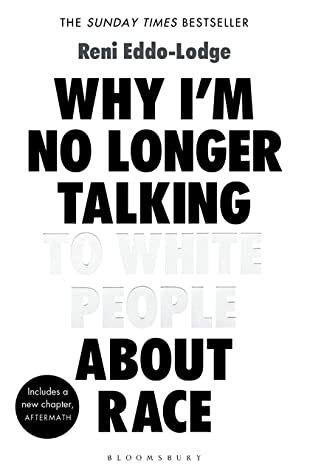 Book cover: Why I'm No Longer Talking to White People About Race